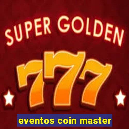 eventos coin master